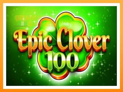 เครื่องเกม Epic Clover 100 - เกมเพื่อเงินจริง