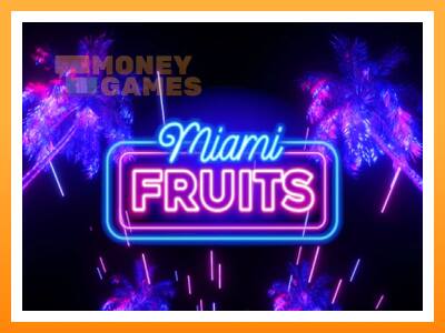 เครื่องเกม Miami Fruits - เกมเพื่อเงินจริง