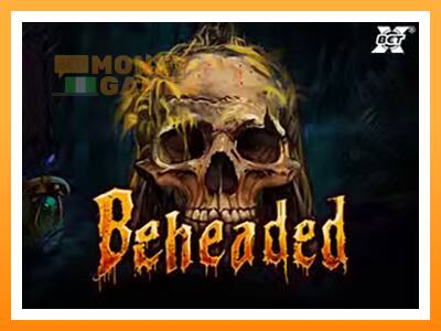 เครื่องเกม Beheaded - เกมเพื่อเงินจริง