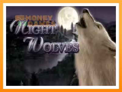 เครื่องเกม Night Wolves - เกมเพื่อเงินจริง