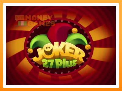 เครื่องเกม Joker 27 Plus - เกมเพื่อเงินจริง