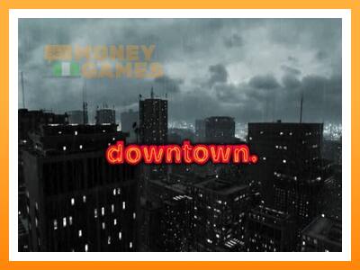 เครื่องเกม Downtown - เกมเพื่อเงินจริง